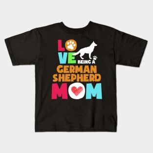 Love being a german shepherd mom tshirt best german shepherd Kids T-Shirt